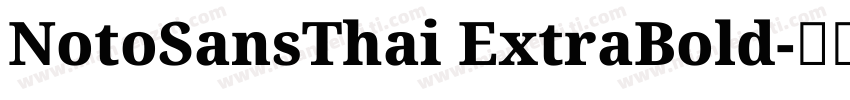 NotoSansThai ExtraBold字体转换